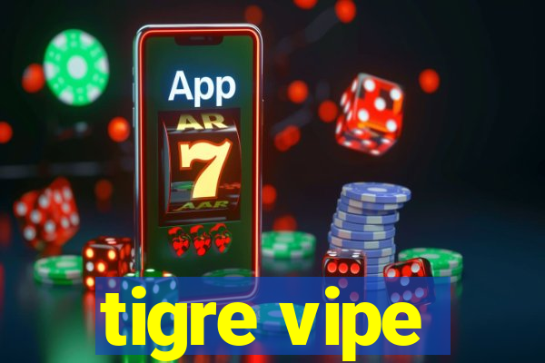 tigre vipe